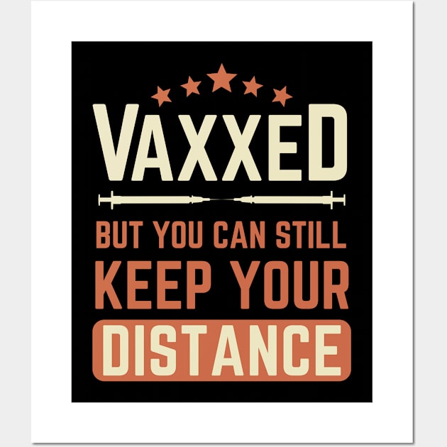 vaxxed but you can still keep your distance Wall Art by Noureddine Ahmaymou 